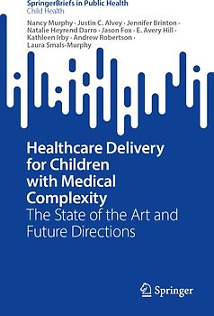 Healthcare Delivery for Children with Medical Complexity