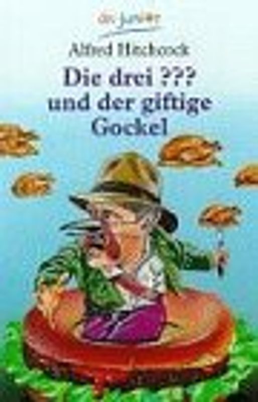 Die drei ??? und der giftige Gockel