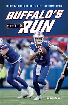 Buffalo’s Run: 2022 Edition: The Buffalo Bills’ Quest for a Football Championship