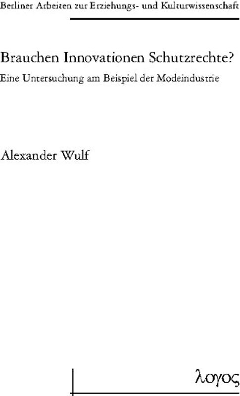 Brauchen Innovationen Schutzrechte?