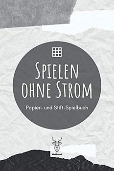 Spielen ohne Strom - Papier- und Stift-Spielbuch: A5 Papierspielbuch | Tic-Tac-Toe | Galgenmännchen | Käsekästchen | Gesellschaftsspiel | Stiftspiel | ... Kinder, Enkelkinder, Männer und Frauen