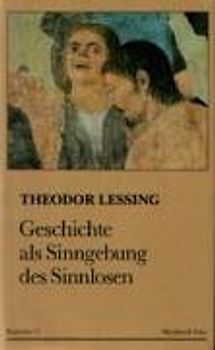 Geschichte als Sinngebung des Sinnlosen