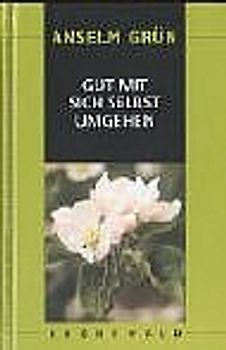 Gut mit sich selbst umgehen