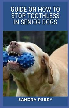 Guide On How to Stop Toothless In Senior Dogs: Old dogs lose their teeth due to poor oral hygiene and dental disease.