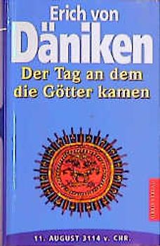 Der Tag, an dem die Götter kamen