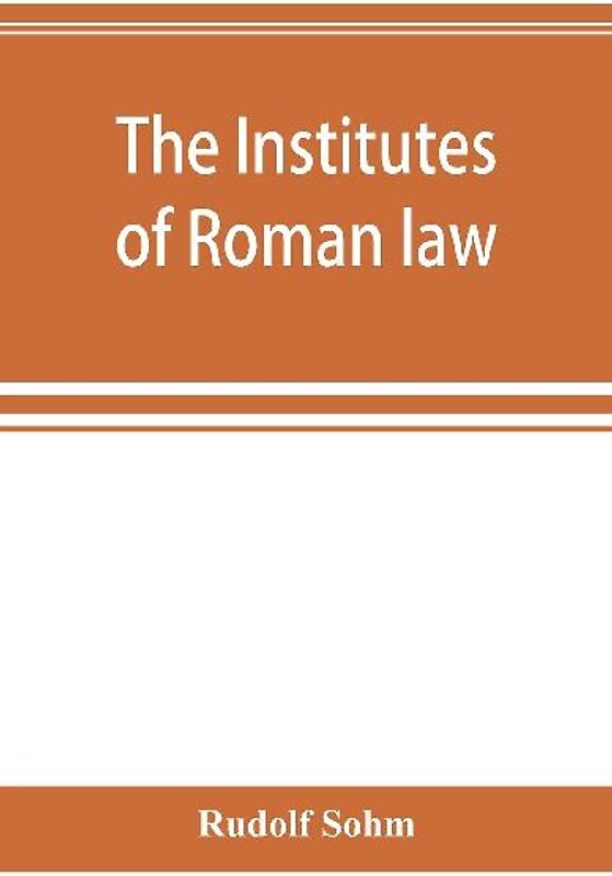 The Institutes of Roman law