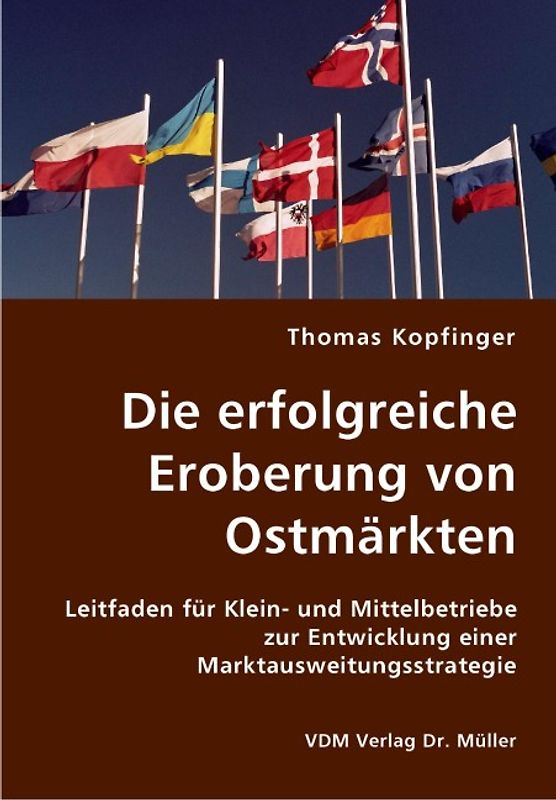 Die erfolgreiche Eroberung von Ostmärkten