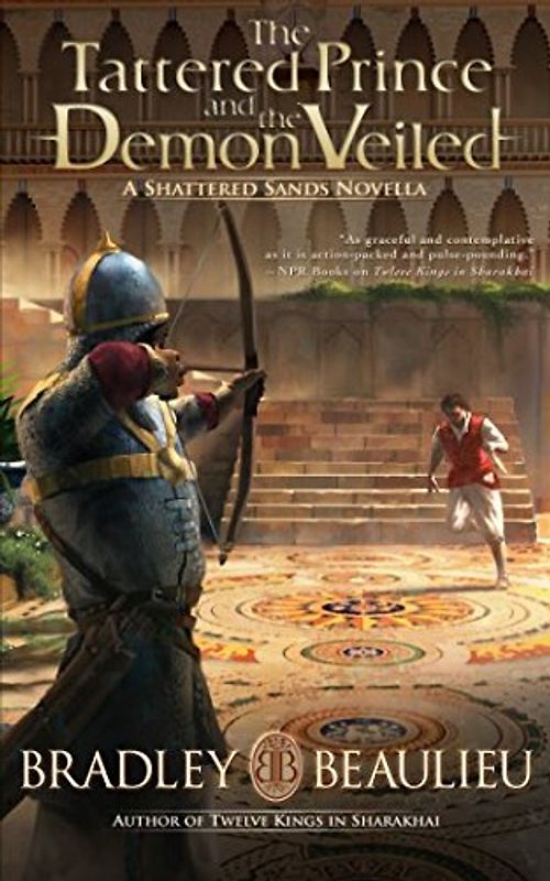 The Tattered Prince and the Demon Veiled: A Shattered Sands Novella (The Song of the Shattered Sands Novellas, Band 3)