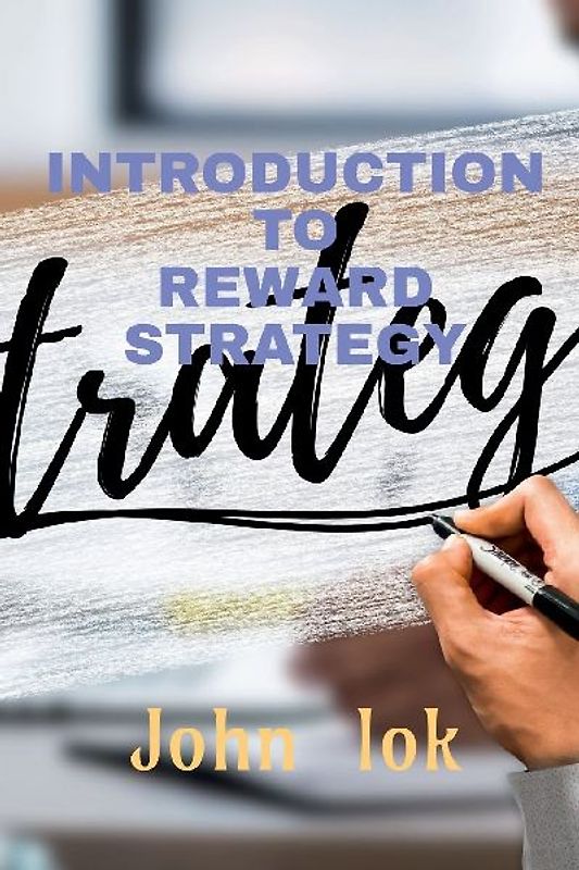 INTRODUCTION TO REWARD STRATEGY