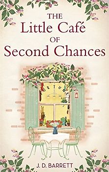 The Little Café of Second Chances - J.D. Barrett [Paperback]