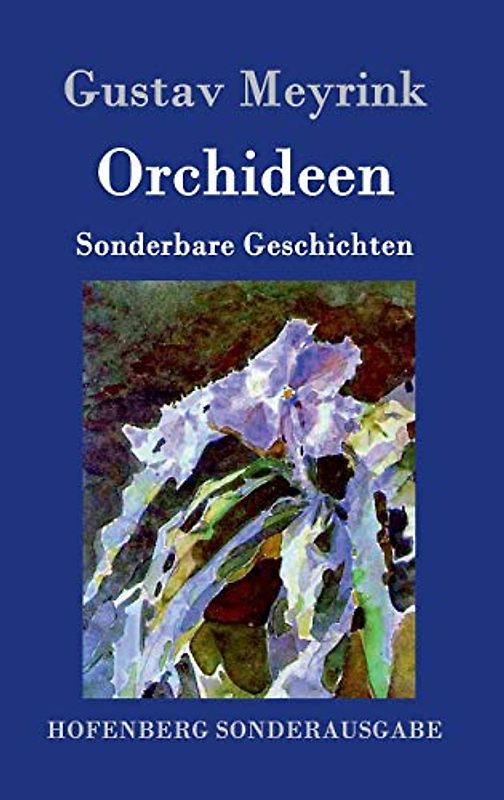 Orchideen: Sonderbare Geschichten