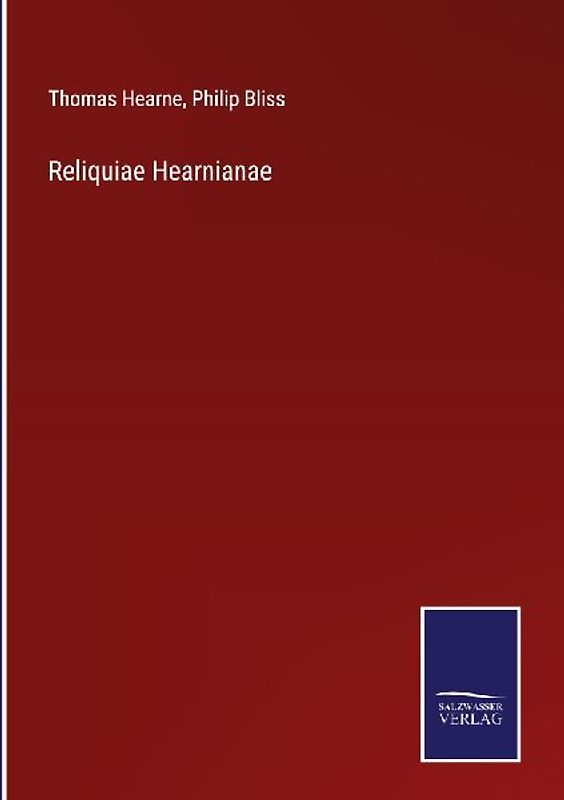 Reliquiae Hearnianae