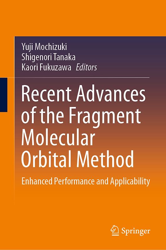 Recent Advances of the Fragment Molecular Orbital Method