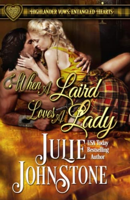 When a Laird Loves a Lady (Highlander Vows- Entangled Hearts, Band 1)