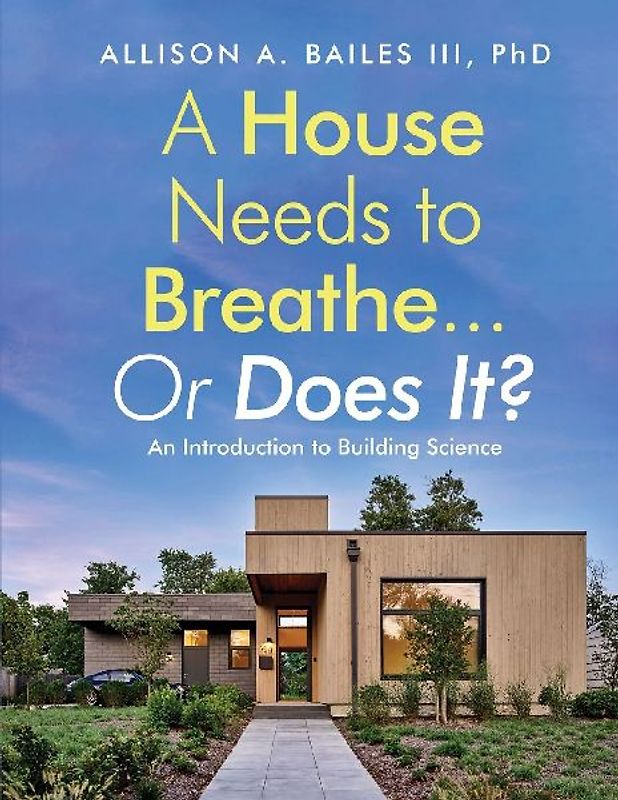 A House Needs to Breathe...Or Does It?