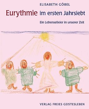 Eurythmie im ersten Jahrsiebt
