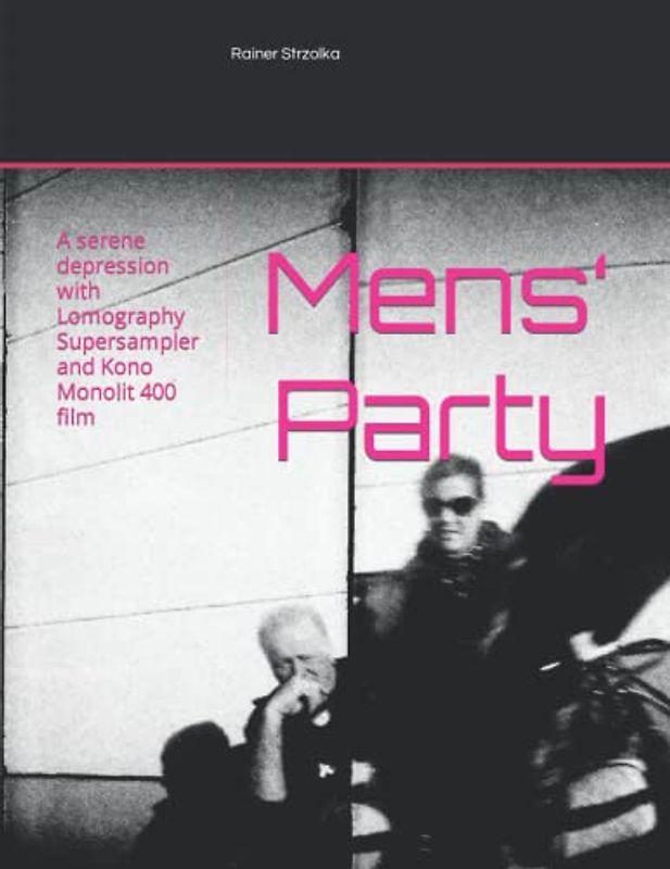 Mens‘ Party: A serene depression with Lomography Supersampler and Kono Monolit 400 film