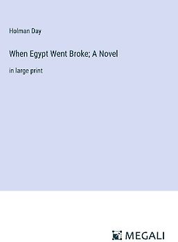 When Egypt Went Broke; A Novel