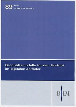 Geschäftsmodelle für den Hörfunk im digitalen Zeitalter