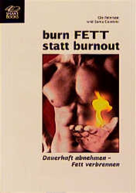 Burn FETT statt Burnout