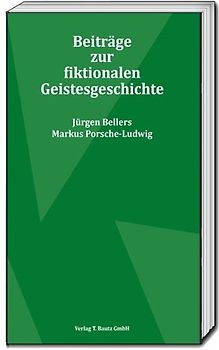 Beiträge zur fiktionalen Geistesgeschichte