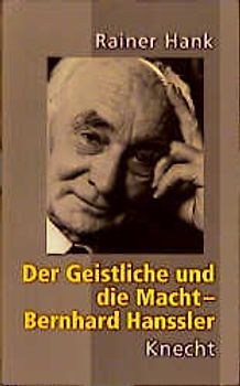 Der Geistliche und die Macht - Bernhard Hanssler