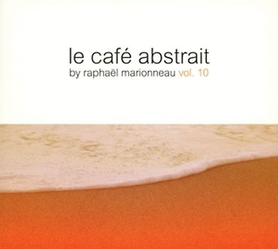 Various/Marionneau,Raphael (Compiled By) - Le café Abstrait Vol.10 [3 CDs]