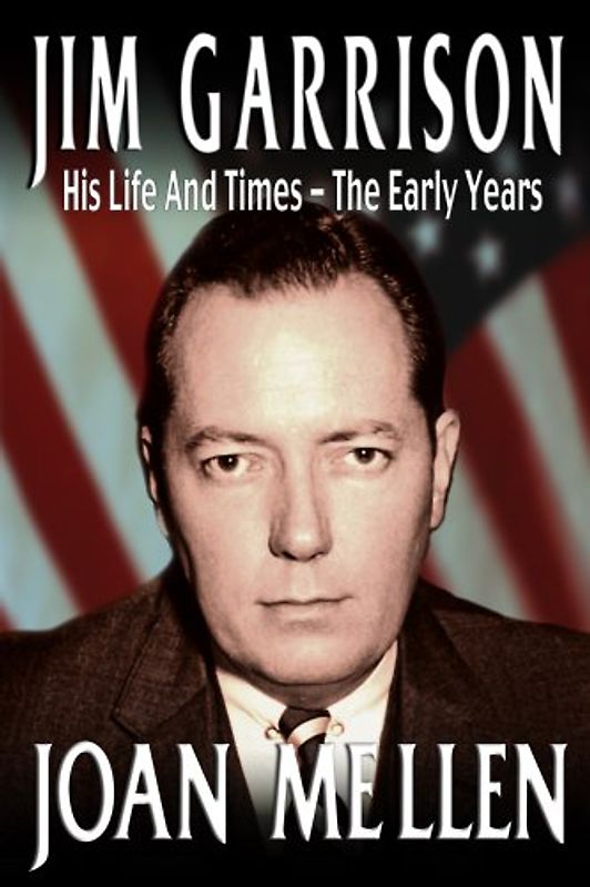 Jim Garrison: His Life and Times, the Early Years
