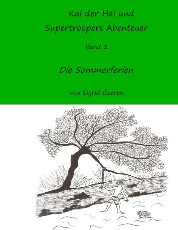 Kai der Hai und Supertroopers Abenteuer Band 2