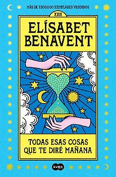 Todas Esas Cosas Que Te Diré Mañana / Everything I'll Say to You Tomorrow