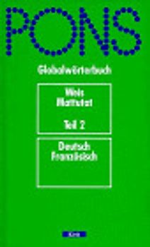 PONS Globalwörterbuch Französisch. Deutsch-Französisch