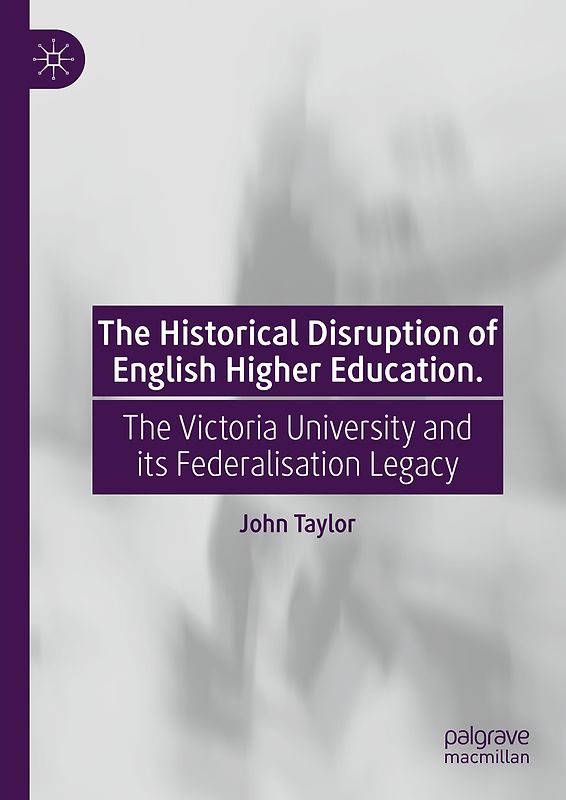 The Historical Disruption of English Higher Education
