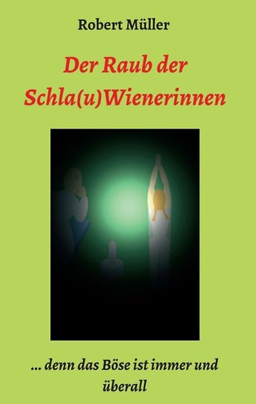 Der Raub der Schla(u)Wienerinnen