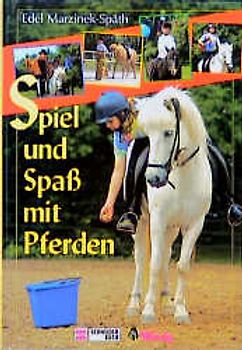 Spiel und Spass mit Pferden
