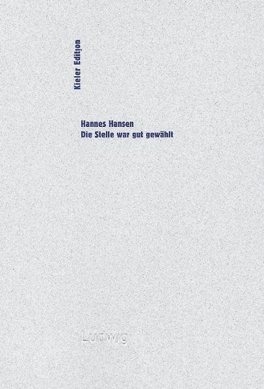 Die Stelle war gut gewählt.