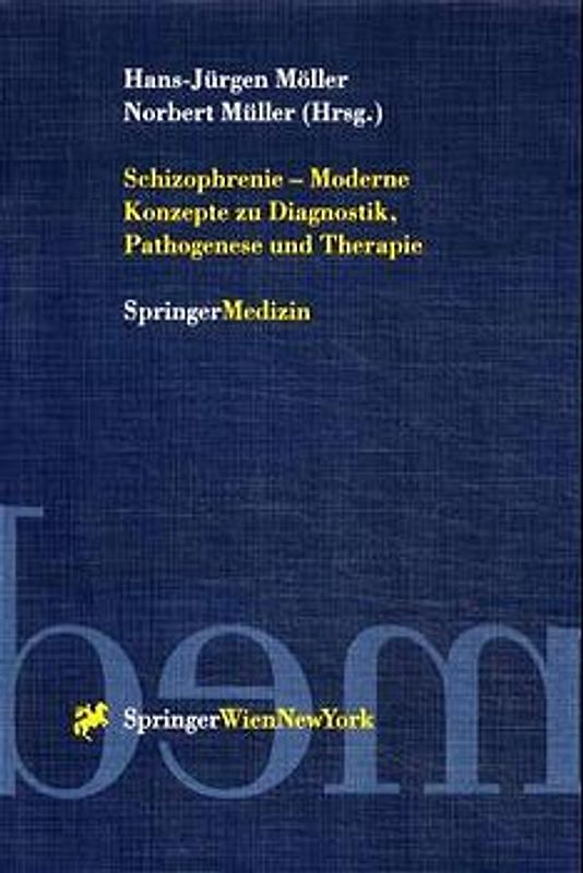 Schizophrenie — Moderne Konzepte zu Diagnostik, Pathogenese und Therapie