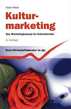 Kulturmarketing. Das Marketingkonzept für Kulturbetriebe