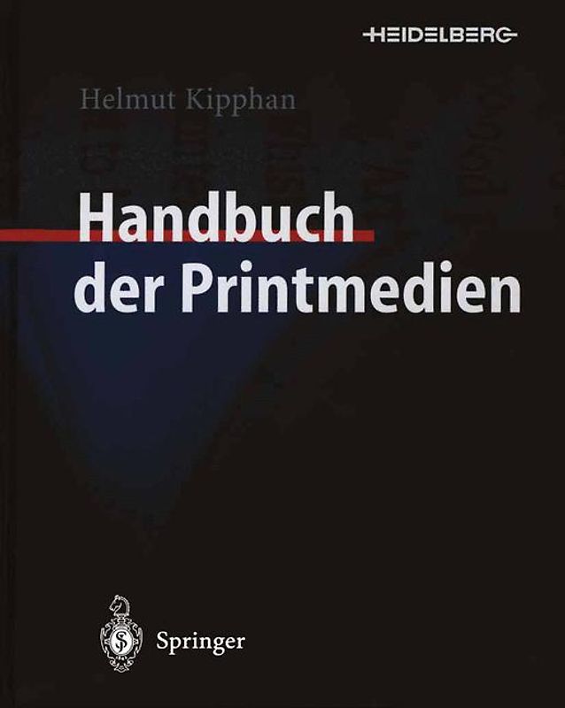 Handbuch der Printmedien. Technologien und Produktionsverfahren