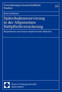 Spätschadenreservierung in der Allgemeinen Haftpflichtversicherung