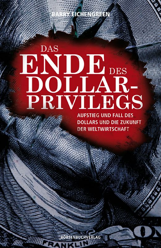 Das Ende des Dollar-Privilegs