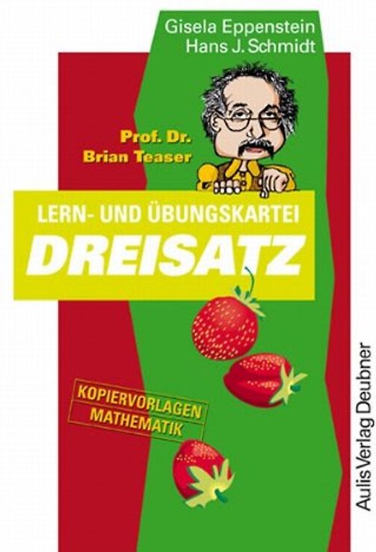 Kopiervorlagen Mathematik / Prof. Dr. Brian Teaser Dreisatz