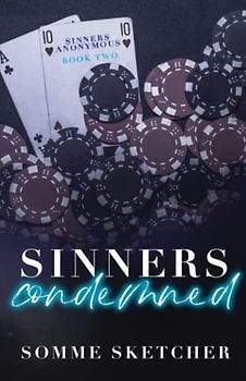 Sinners Condemned: An Enemies to Lovers Mafia Romance (Sinners Anonymous, Band 2)