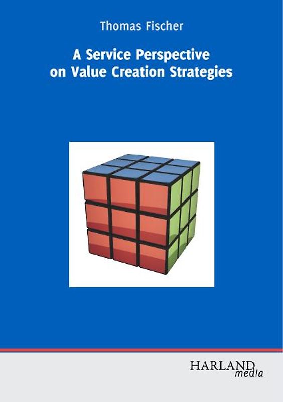 A Service Perspective on Value Creation Strategies