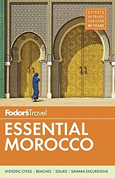 Fodor's Essential Morocco (Full-color Travel Guide, Band 1)