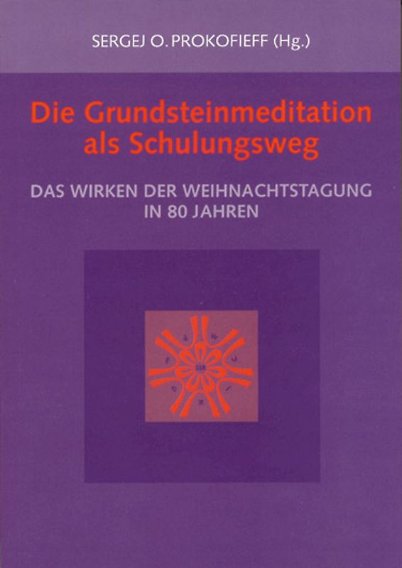Die Grundsteinmeditation als Schulungsweg