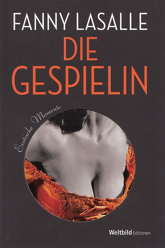 Die Gespielin - Fanny Lasalle [Taschenbuch, Weltbild]