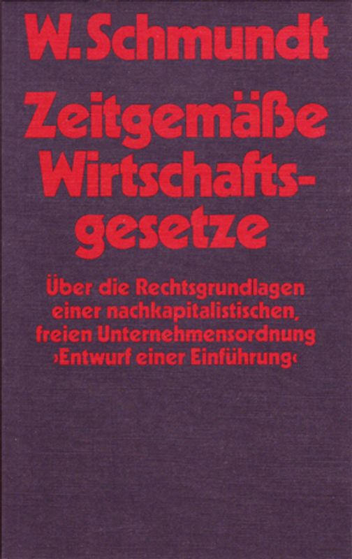 Zeitgemässe Wirtschaftsgesetze