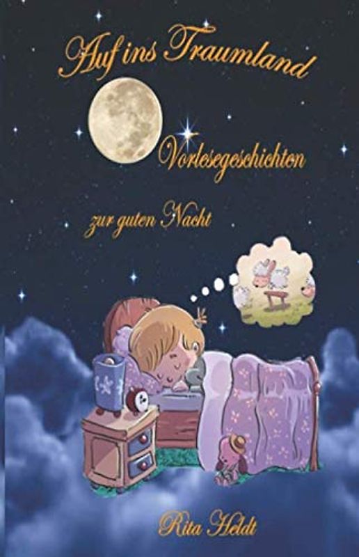 Auf ins Traumland: Vorlesegeschichten zur guten Nacht