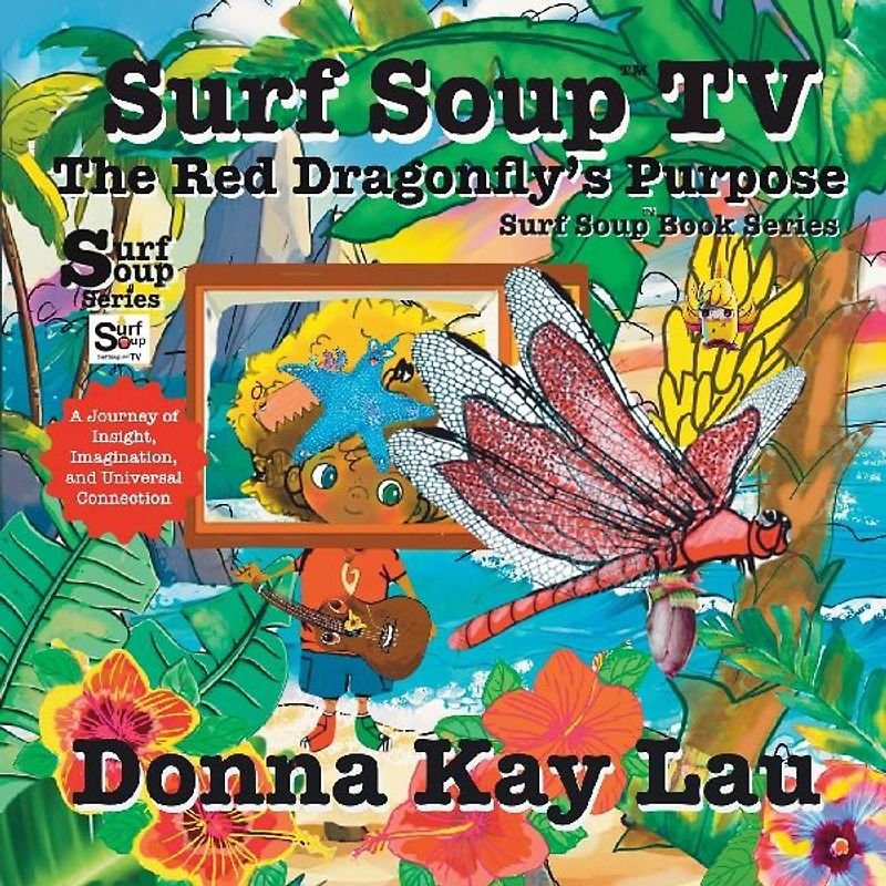 Surf Soup TV The Red Dragonfly's Purpose