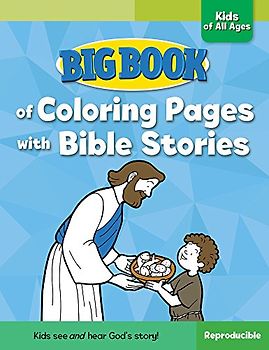 Big Book of Coloring Pages with Bible Stories for Kids of All Ages (Big Books)